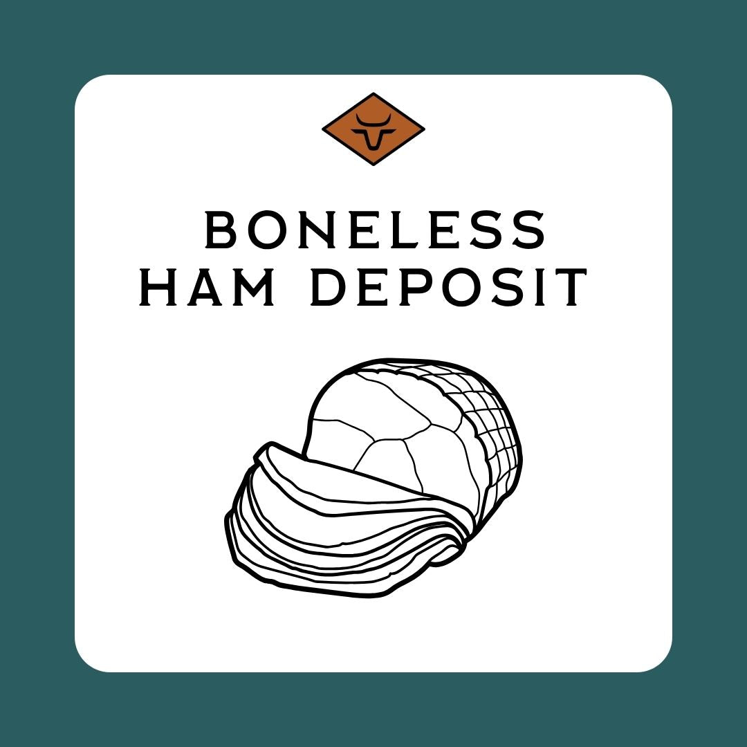 A square product graphic for 'Boneless Ham Deposit' featuring a white rounded card with black text and a line drawing of a sliced ham, set against a dark teal background.